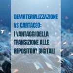 Dematerializzazione-vs-cartaceo-i-vantaggi-della-transizione-alle-repository-digitali