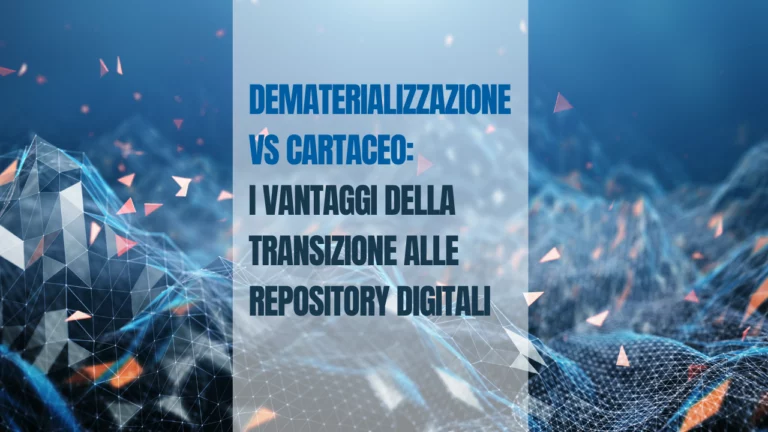 Dematerializzazione-vs-cartaceo-i-vantaggi-della-transizione-alle-repository-digitali
